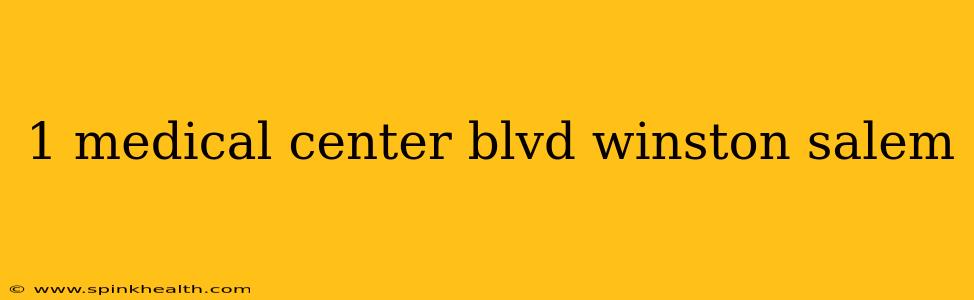 1 medical center blvd winston salem