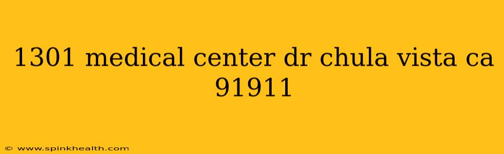 1301 medical center dr chula vista ca 91911