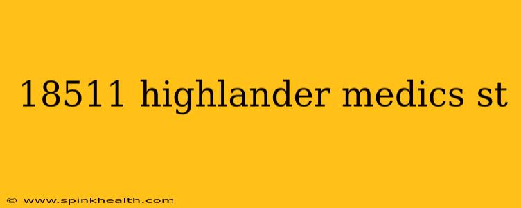 18511 highlander medics st