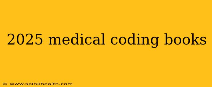 2025 medical coding books