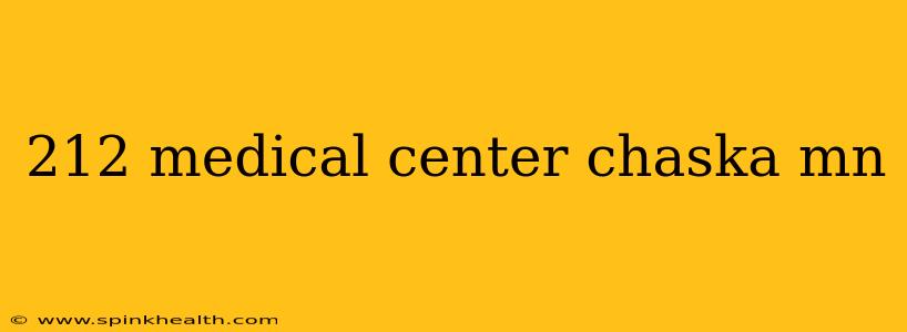 212 medical center chaska mn