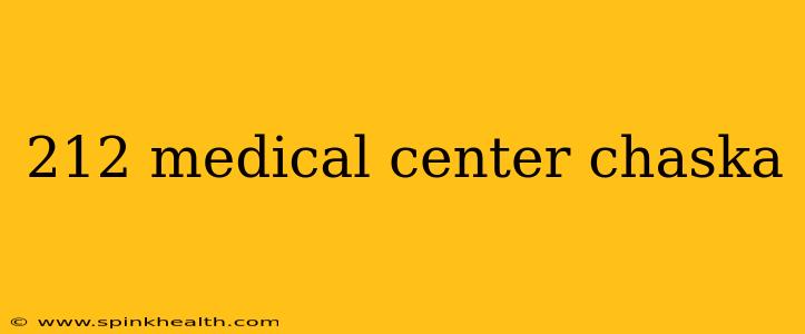 212 medical center chaska