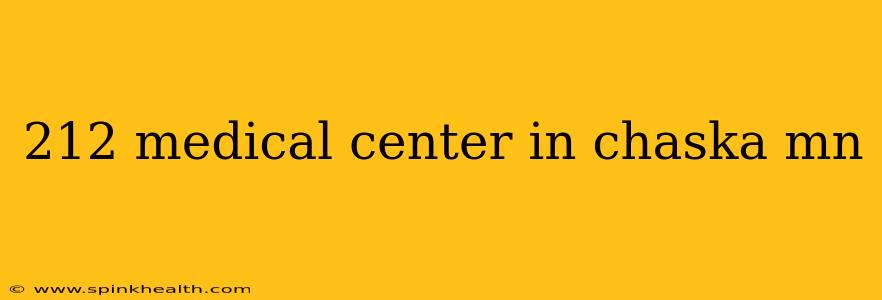 212 medical center in chaska mn