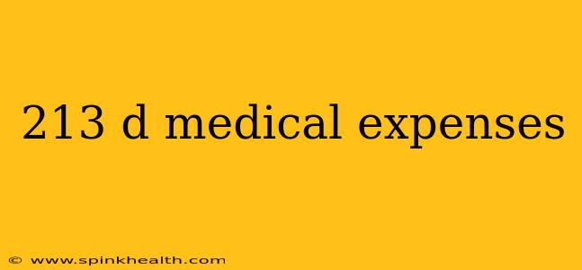 213 d medical expenses