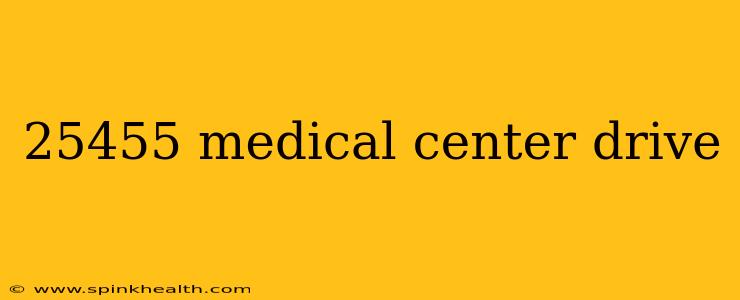25455 medical center drive