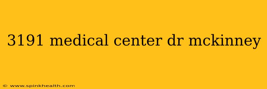 3191 medical center dr mckinney