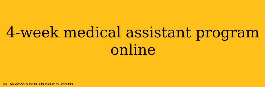 4-week medical assistant program online
