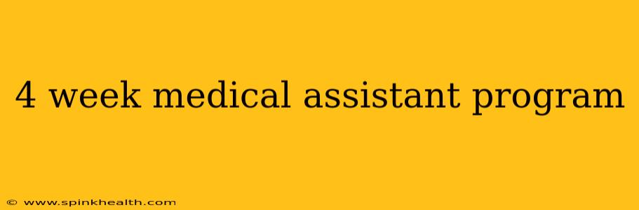 4 week medical assistant program