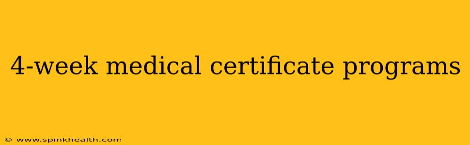 4-week medical certificate programs