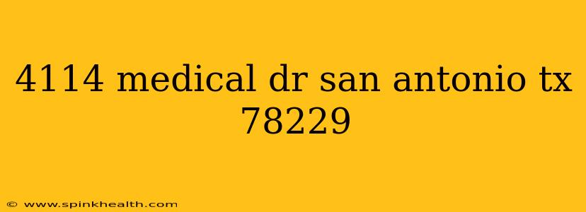 4114 medical dr san antonio tx 78229