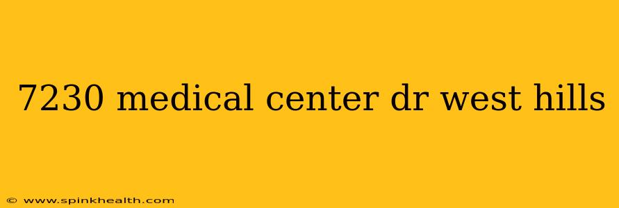 7230 medical center dr west hills