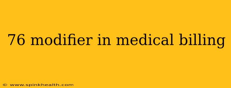 76 modifier in medical billing
