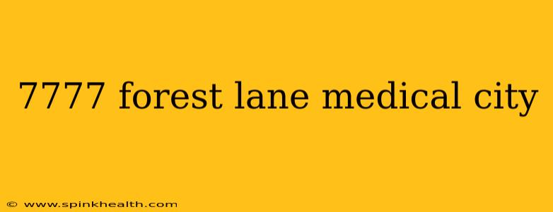 7777 forest lane medical city