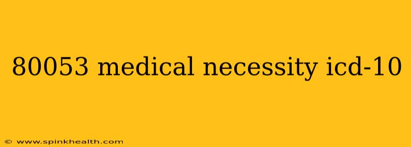 80053 medical necessity icd-10