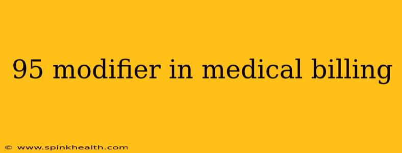 95 modifier in medical billing