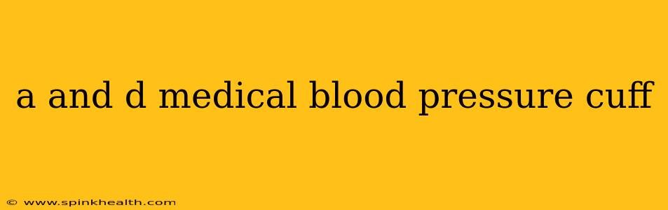 a and d medical blood pressure cuff