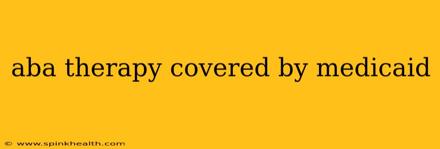 aba therapy covered by medicaid