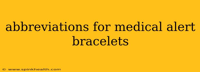 abbreviations for medical alert bracelets