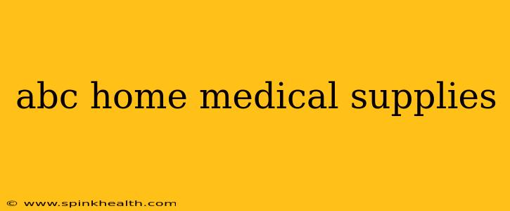 abc home medical supplies