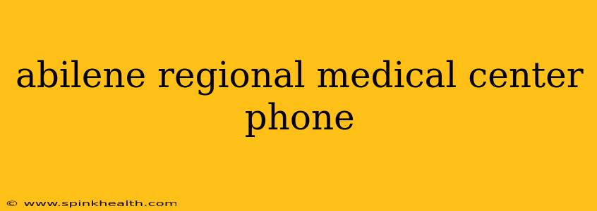 abilene regional medical center phone