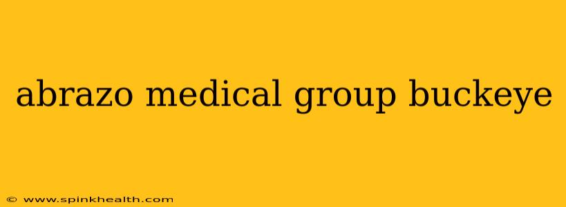 abrazo medical group buckeye