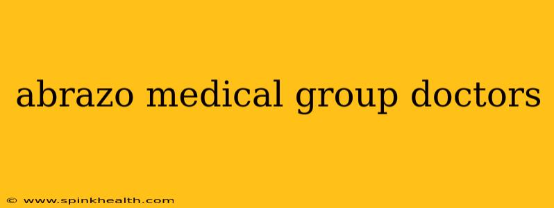 abrazo medical group doctors