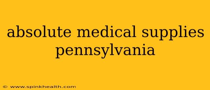 absolute medical supplies pennsylvania