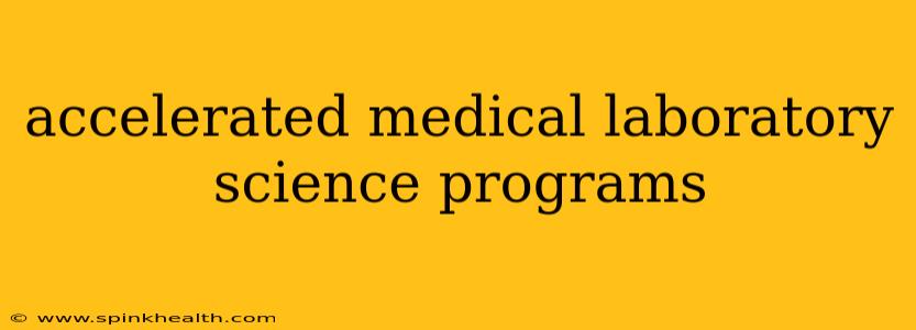 accelerated medical laboratory science programs