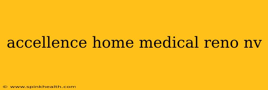 accellence home medical reno nv