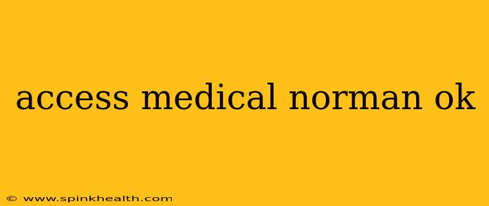 access medical norman ok