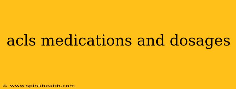 acls medications and dosages
