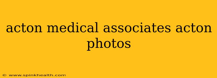 acton medical associates acton photos