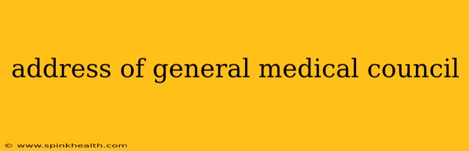 address of general medical council