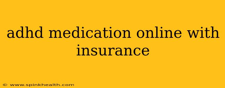 adhd medication online with insurance