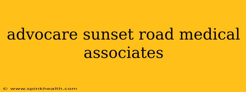 advocare sunset road medical associates