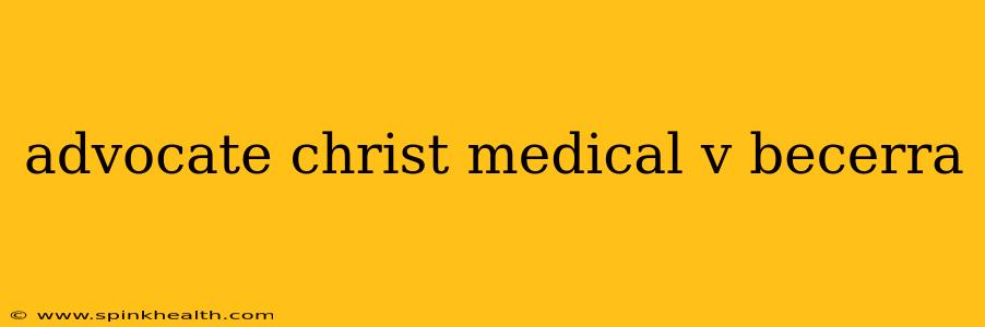 advocate christ medical v becerra