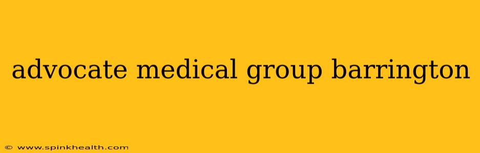 advocate medical group barrington