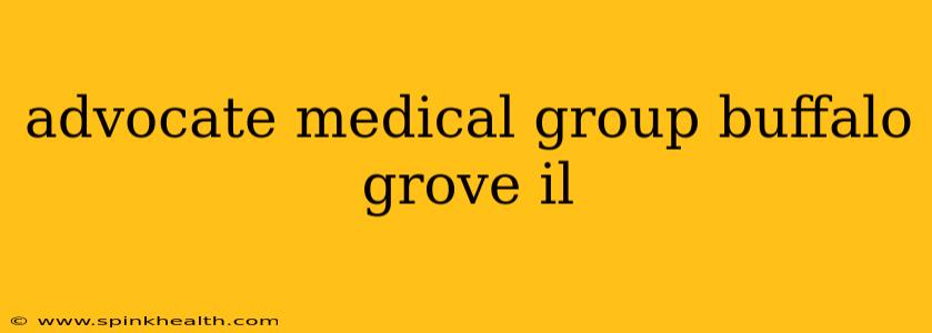 advocate medical group buffalo grove il