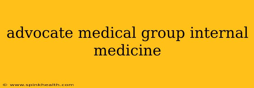 advocate medical group internal medicine