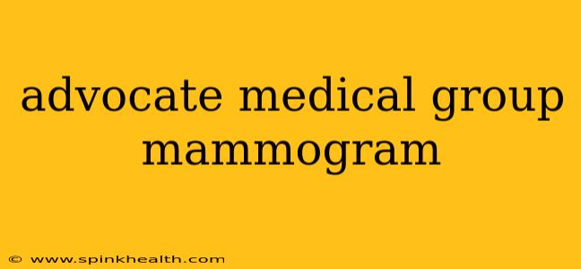 advocate medical group mammogram
