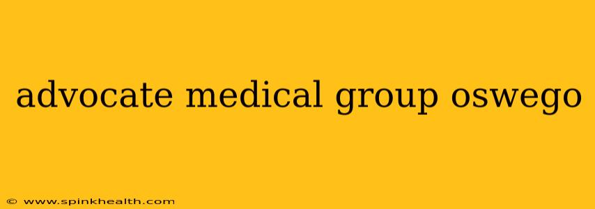 advocate medical group oswego