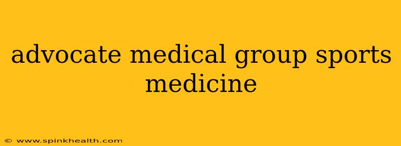 advocate medical group sports medicine