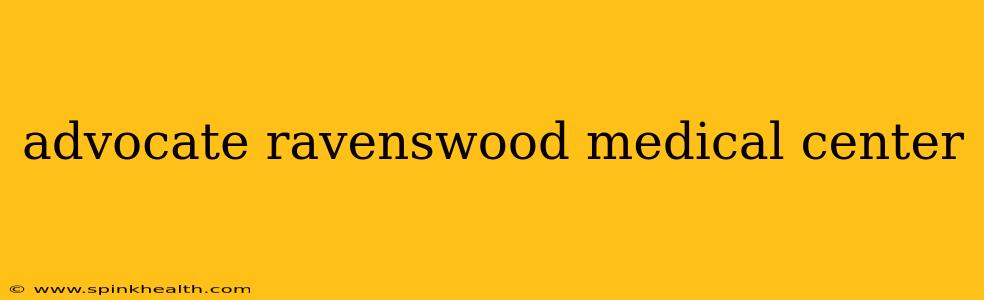 advocate ravenswood medical center