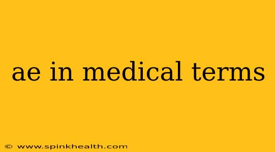 ae in medical terms