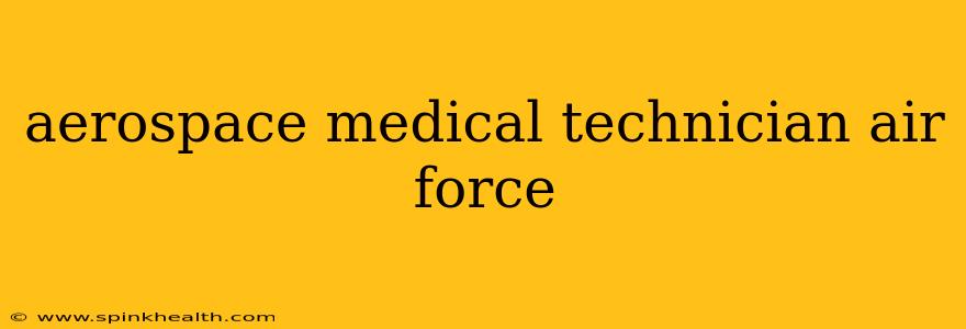aerospace medical technician air force