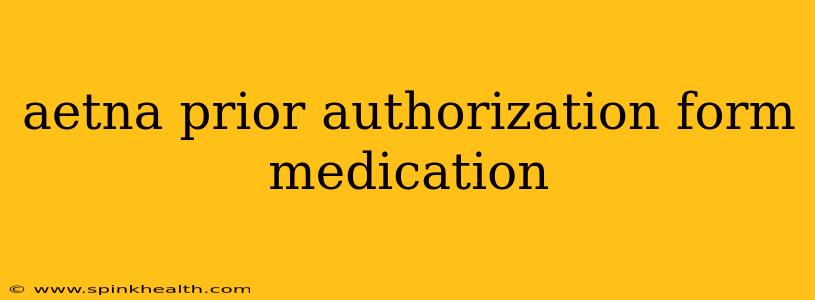 aetna prior authorization form medication