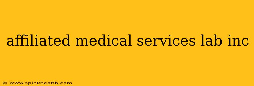 affiliated medical services lab inc