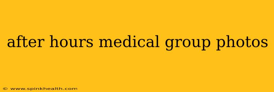 after hours medical group photos