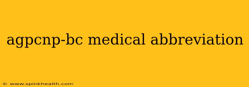 agpcnp-bc medical abbreviation