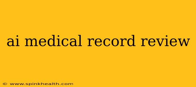 ai medical record review